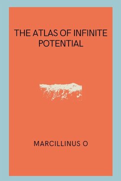 The Atlas of Infinite Potential - O, Marcillinus