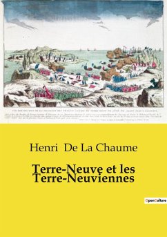 Terre-Neuve et les Terre-Neuviennes - De La Chaume, Henri