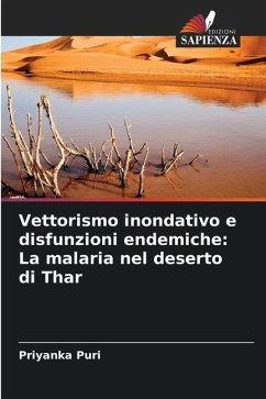 Vettorismo inondativo e disfunzioni endemiche: La malaria nel deserto di Thar - Puri, Priyanka