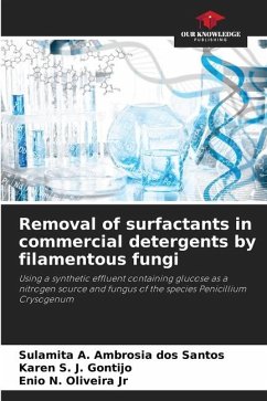 Removal of surfactants in commercial detergents by filamentous fungi - A. Ambrosia dos Santos, Sulamita;S. J. Gontijo, Karen;N. Oliveira Jr, Enio
