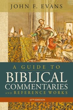 A Guide to Biblical Commentaries and Reference Works, 11th Edition - Evans, John F