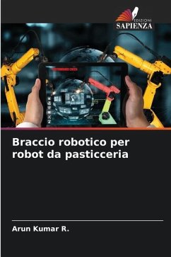 Braccio robotico per robot da pasticceria - R., Arun Kumar