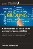 Conoscenza di base della competenza mediatica