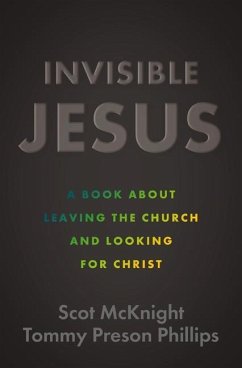 Invisible Jesus - Mcknight, Scot; Phillips, Tommy Preson