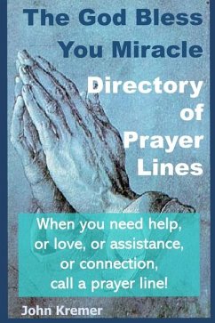 The God Bless You Miracle Directory of Prayer Lines - Kremer, John