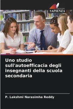 Uno studio sull'autoefficacia degli insegnanti della scuola secondaria - Lakshmi Narasimha Reddy, P.