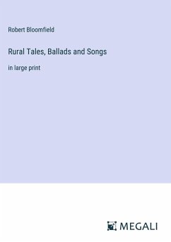 Rural Tales, Ballads and Songs - Bloomfield, Robert