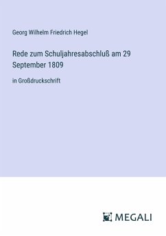 Rede zum Schuljahresabschluß am 29 September 1809 - Hegel, Georg Wilhelm Friedrich