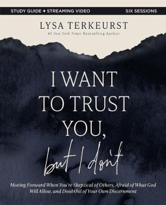 I Want to Trust You, But I Don't Bible Study Guide Plus Streaming Video - Terkeurst, Lysa