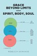 Grace Beyond Limits - Spirit, Body, Soul - Bild 1
