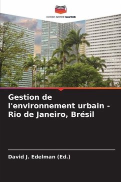 Gestion de l'environnement urbain - Rio de Janeiro, Brésil - Edelman, David J.