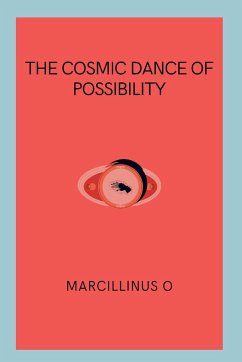 The Cosmic Dance of Possibility - O, Marcillinus