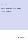 Wilfrid Cumbermede; In Two Volumes