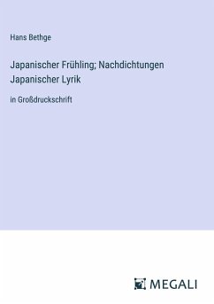 Japanischer Frühling; Nachdichtungen Japanischer Lyrik - Bethge, Hans