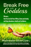 Break Free with Goddess