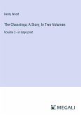 The Channings; A Story, In Two Volumes