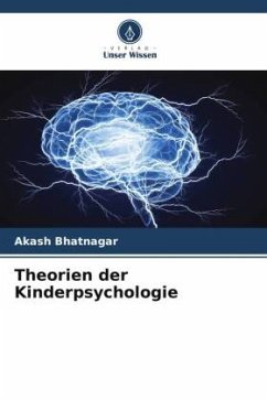 Theorien der Kinderpsychologie - Bhatnagar, Akash