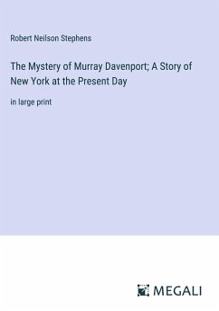 The Mystery of Murray Davenport; A Story of New York at the Present Day - Stephens, Robert Neilson