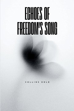 Echoes of Freedom's Song - Collins, Kole