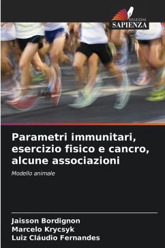 Parametri immunitari, esercizio fisico e cancro, alcune associazioni - Bordignon, Jaisson;Krycsyk, Marcelo;Fernandes, Luiz Cláudio