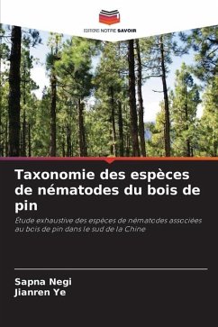 Taxonomie des espèces de nématodes du bois de pin - Negi, Sapna;Ye, Jianren