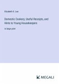 Domestic Cookery; Useful Receipts, and Hints to Young Housekeepers