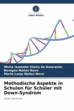 Methodische Aspekte in Schulen für Schüler mit Down-Syndrom - Vieira do Amarante, Maria Ismenha;Núñez Novo, Benigno;Núñez Novo, Maria Luiza