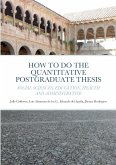 HOW TO DO THE QUANTITATIVE POSTGRADUATE THESIS IN SOCIAL SCIENCES, EDUCATION, HEALTH AND ADMINISTRATIVE