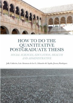 Cover HOW TO DO THE QUANTITATIVE POSTGRADUATE THESIS IN SOCIAL SCIENCES, EDUCATION, HEALTH AND ADMINISTRATIVE