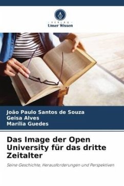 Das Image der Open University für das dritte Zeitalter - Santos de Souza, João Paulo;Alves, Geisa;Guedes, Marília