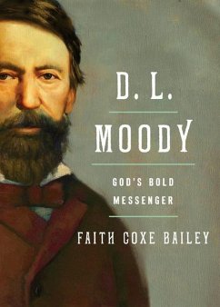 D. L. Moody - Bailey, Faith Coxe