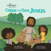 The Chosen Presents: Come and See Jesus The Chosen Presents: Come and See Jesus