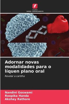 Adornar novas modalidades para o líquen plano oral - Goswami, Nandini;Handa, Roopika;Rathore, Akshay