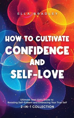 How to Cultivate Confidence and Self-Love - Bradley, Ella
