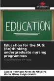 Education for the SUS: (Re)thinking undergraduate nursing programmes