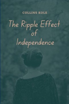 The Ripple Effect of Independence - Collins, Kole