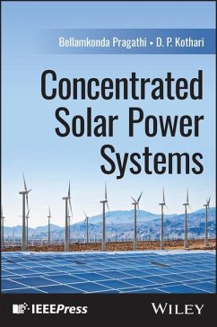 Concentrated Solar Power Systems - Pragathi, Bellamkonda; Kothari, D P