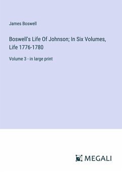 Boswell's Life Of Johnson; In Six Volumes, Life 1776-1780 - Boswell, James