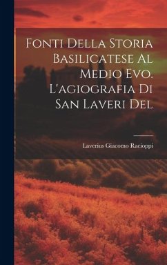 Cover Fonti della storia basilicatese al medio evo. L'agiografia di san Laveri del