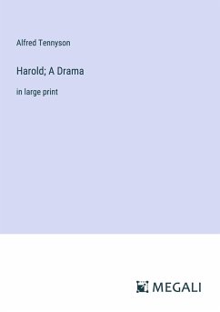 Harold; A Drama - Tennyson, Alfred