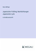 Japanischer Frühling; Nachdichtungen Japanischer Lyrik