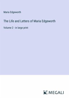 The Life and Letters of Maria Edgeworth - Edgeworth, Maria