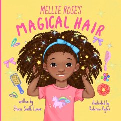 Mellie Rose's Magical Hair - Smith Lumar, Stacie