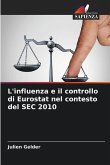 L'influenza e il controllo di Eurostat nel contesto del SEC 2010