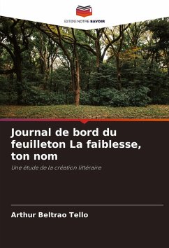 Cover Journal de bord du feuilleton La faiblesse, ton nom