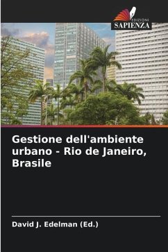 Gestione dell'ambiente urbano - Rio de Janeiro, Brasile - Edelman, David J.