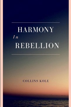 Harmony in Rebellion - Collins, Kole