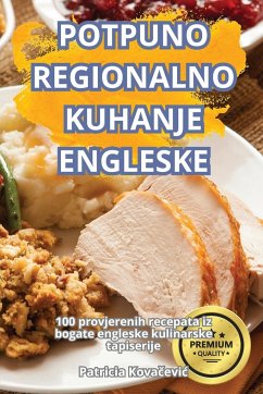 POTPUNO REGIONALNO KUHANJE ENGLESKE - Patricia Kova¿evi¿