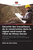 Sécurité des travailleurs de la construction dans la région nord-ouest de l'État de Minas Gerais