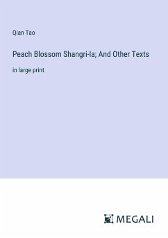 Peach Blossom Shangri-la; And Other Texts - Tao, Qian
